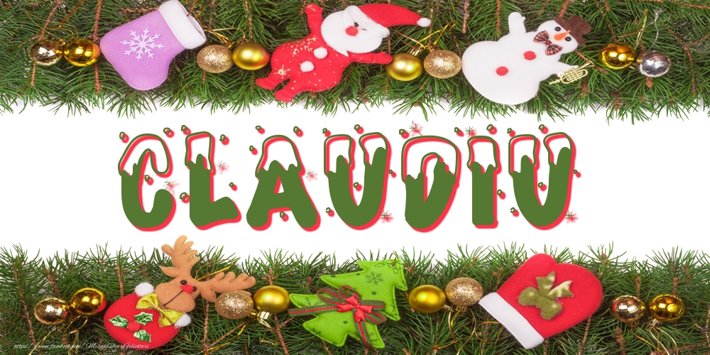 Felicitari cu numele tau - Poza cu numele Claudiu de Craciun