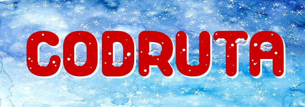 Felicitari cu numele tau - Poza cu numele Codruta - Iarna