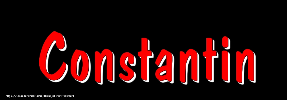 Felicitari cu numele tau - Imagine cu numele Constantin - Rosu pe fundal Negru