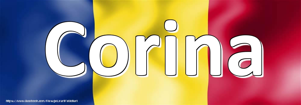 Felicitari cu numele tau - Numele Corina pe steagul României