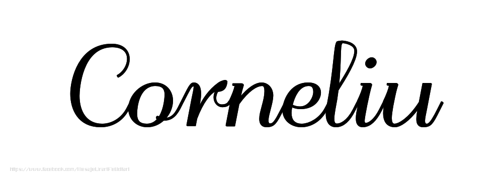 Felicitari cu numele tau - Imagine cu numele Corneliu - Scris de mână