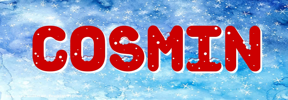 Felicitari cu numele tau - Poza cu numele Cosmin - Iarna