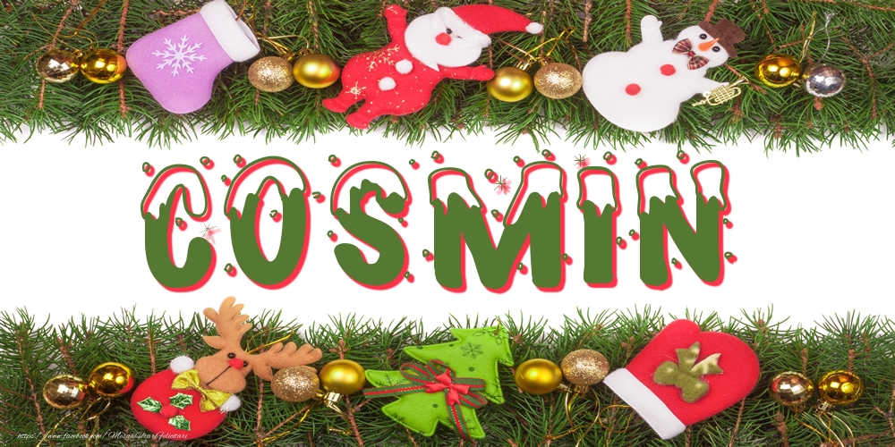 Felicitari cu numele tau - Poza cu numele Cosmin de Craciun