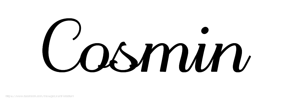 Felicitari cu numele tau - Imagine cu numele Cosmin - Scris de mână