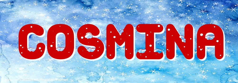 Felicitari cu numele tau - Poza cu numele Cosmina - Iarna