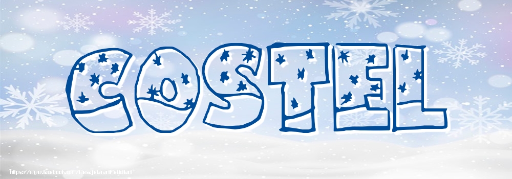 Felicitari cu numele tau - ❄️❄️ Zăpadă | Imagine cu numele Costel - Iarna