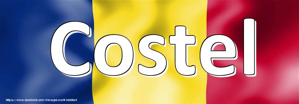 Felicitari cu numele tau - Numele Costel pe steagul României