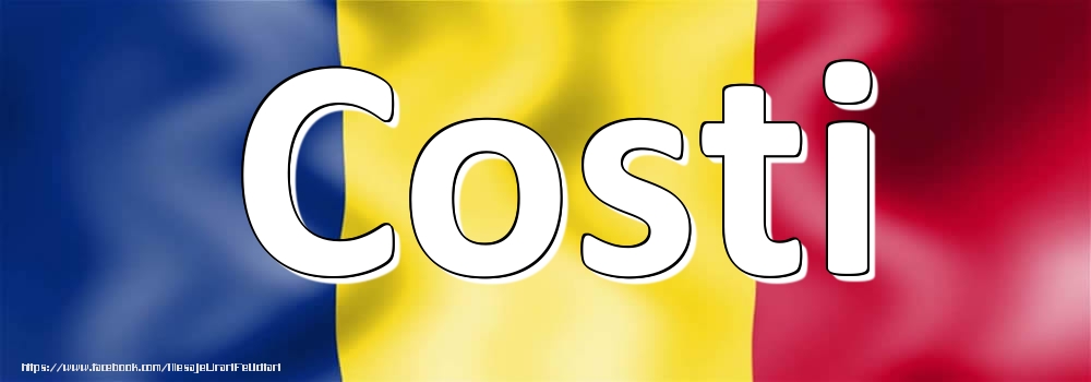 Felicitari cu numele tau - Numele Costi pe steagul României