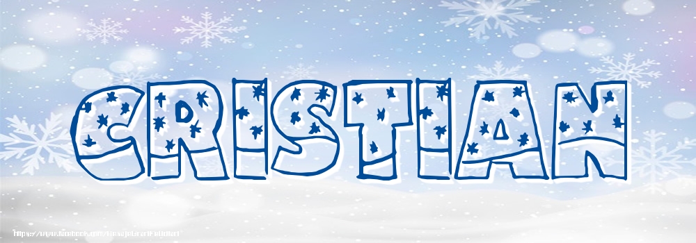 Felicitari cu numele tau - Imagine cu numele Cristian - Iarna