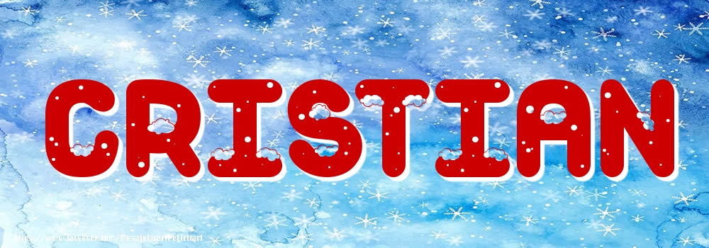 Felicitari cu numele tau - Poza cu numele Cristian - Iarna