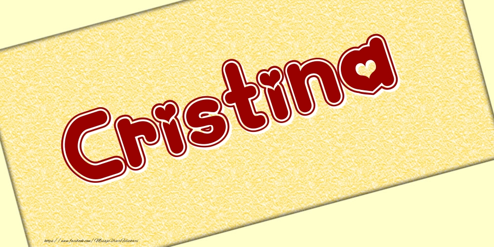 Felicitari cu numele tau - Poza cu numele Cristina - Scris cu inimioare