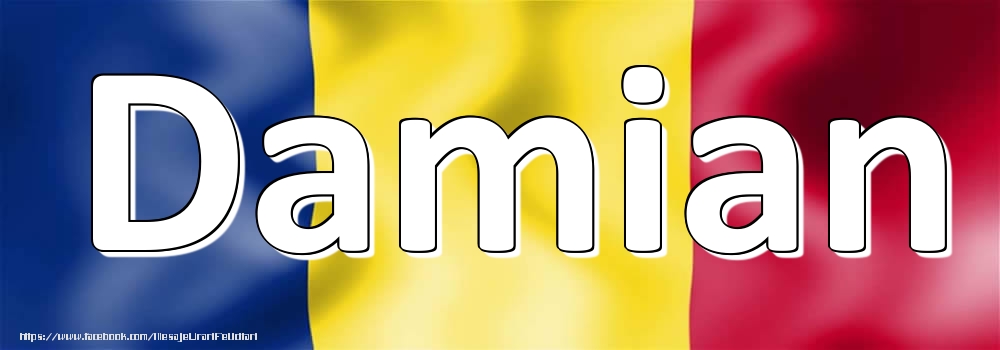 Felicitari cu numele tau - Numele Damian pe steagul României