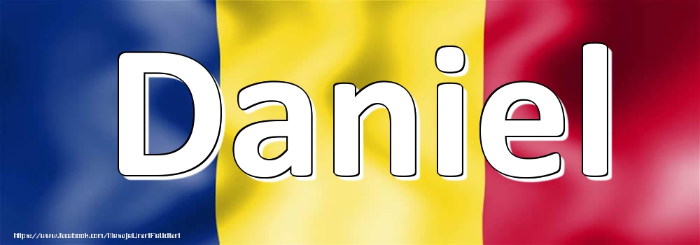 Felicitari cu numele tau - Numele Daniel pe steagul României