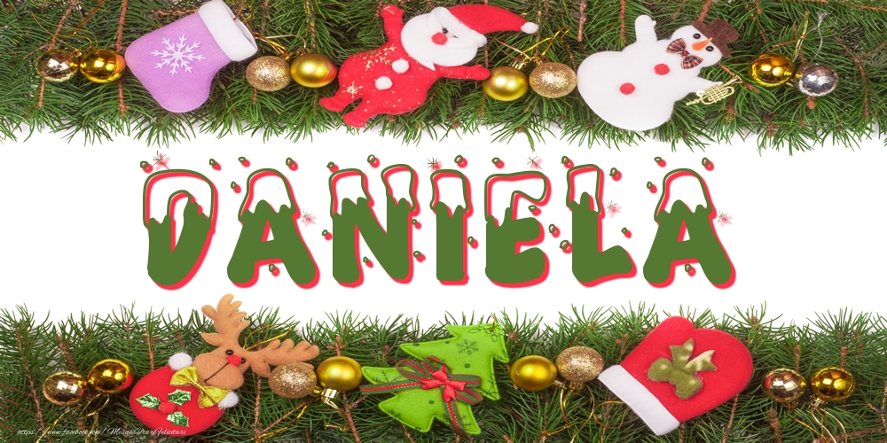 Felicitari cu numele tau - Poza cu numele Daniela de Craciun