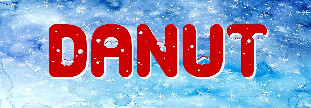 Felicitari cu numele tau - Poza cu numele Danut - Iarna