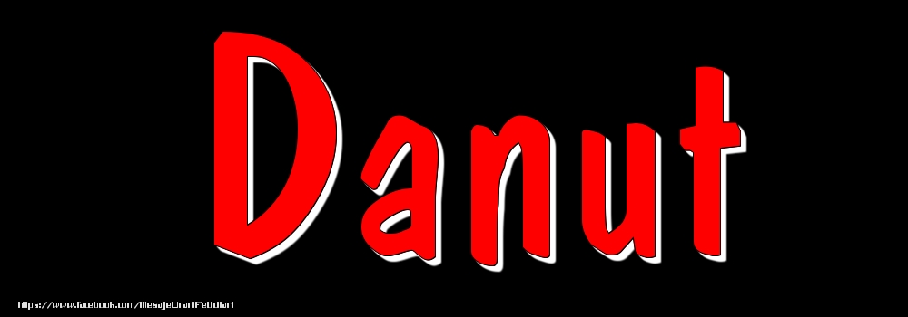 Felicitari cu numele tau - Imagine cu numele Danut - Rosu pe fundal Negru