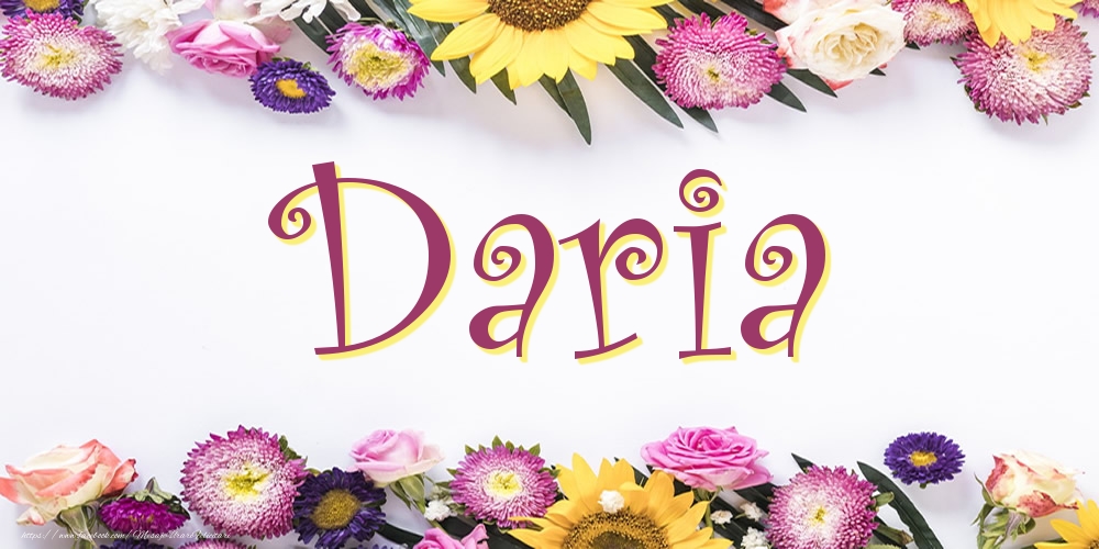 Felicitari cu numele tau - Poza cu numele Daria - Flori