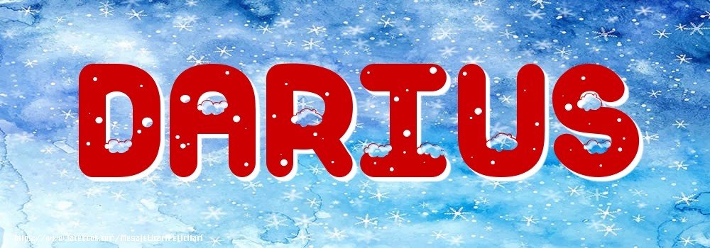 Felicitari cu numele tau - ❄️❄️ Zăpadă | Poza cu numele Darius - Iarna