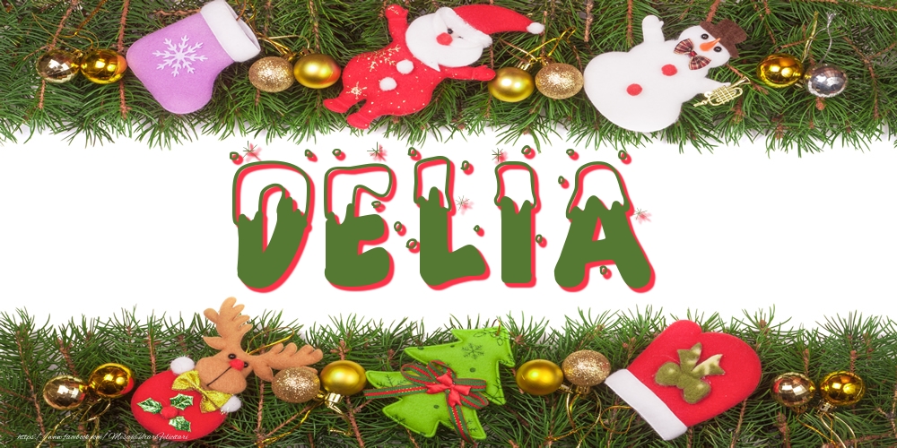 Felicitari cu numele tau - Poza cu numele Delia de Craciun