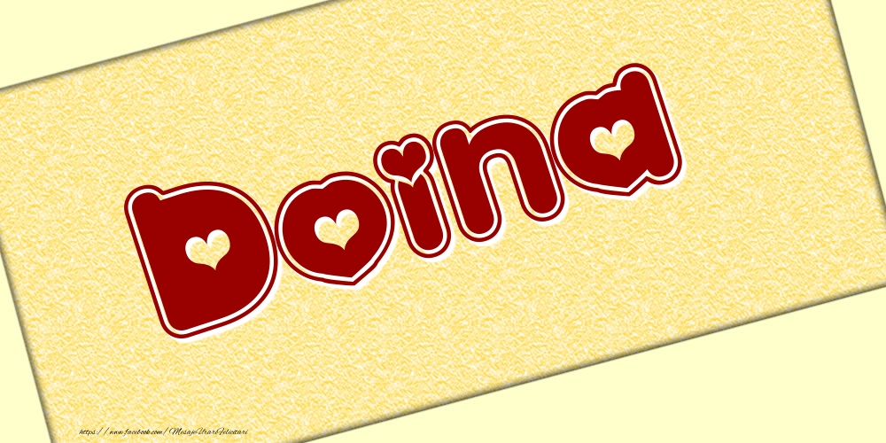 Felicitari cu numele tau - Poza cu numele Doina - Scris cu inimioare