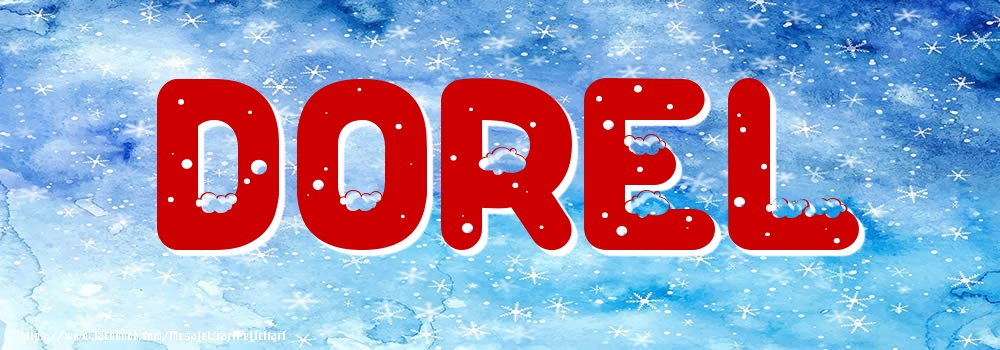 Felicitari cu numele tau - Poza cu numele Dorel - Iarna