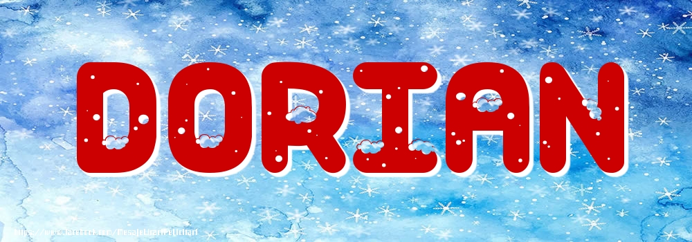 Felicitari cu numele tau - ❄️❄️ Zăpadă | Poza cu numele Dorian - Iarna