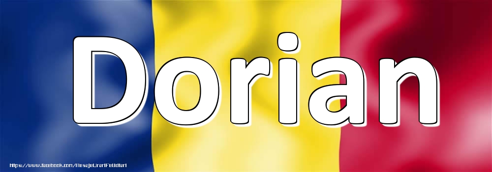 Felicitari cu numele tau - Numele Dorian pe steagul României