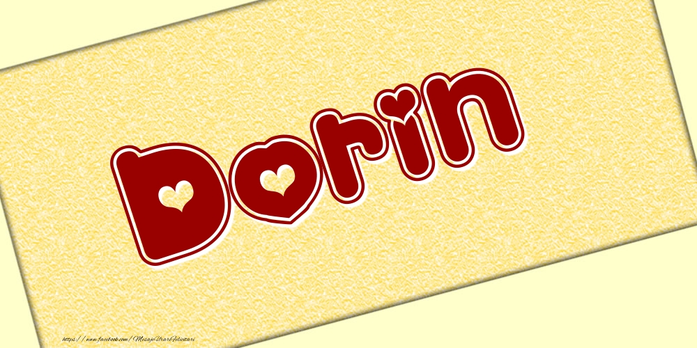 Felicitari cu numele tau - Poza cu numele Dorin - Scris cu inimioare