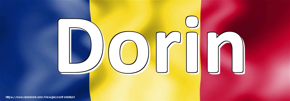 Felicitari cu numele tau - Numele Dorin pe steagul României