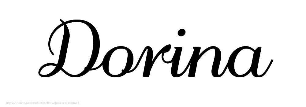 Felicitari cu numele tau - Imagine cu numele Dorina - Scris de mână