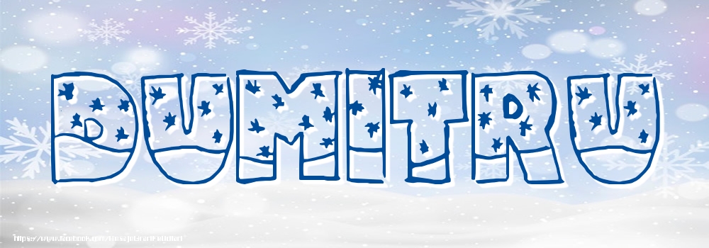 Felicitari cu numele tau - Imagine cu numele Dumitru - Iarna
