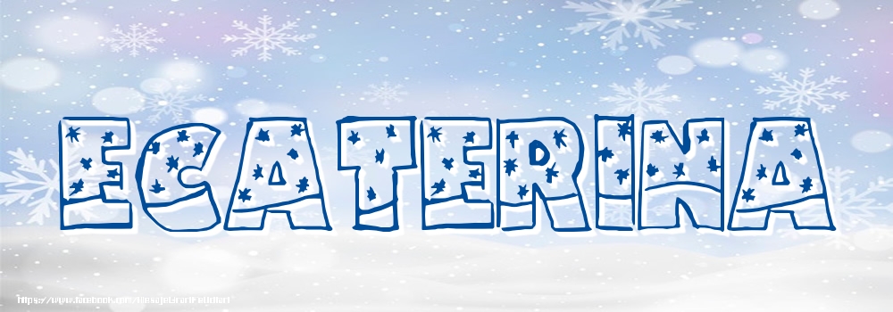 Felicitari cu numele tau - Imagine cu numele Ecaterina - Iarna