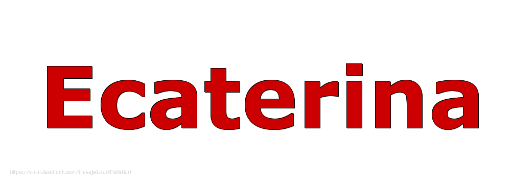 Felicitari cu numele tau - Poza cu numele Ecaterina - Rosu