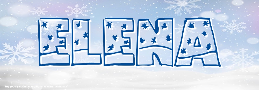 Felicitari cu numele tau - Imagine cu numele Elena - Iarna