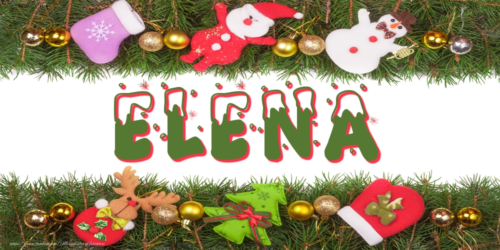 Felicitari cu numele tau - Poza cu numele Elena de Craciun