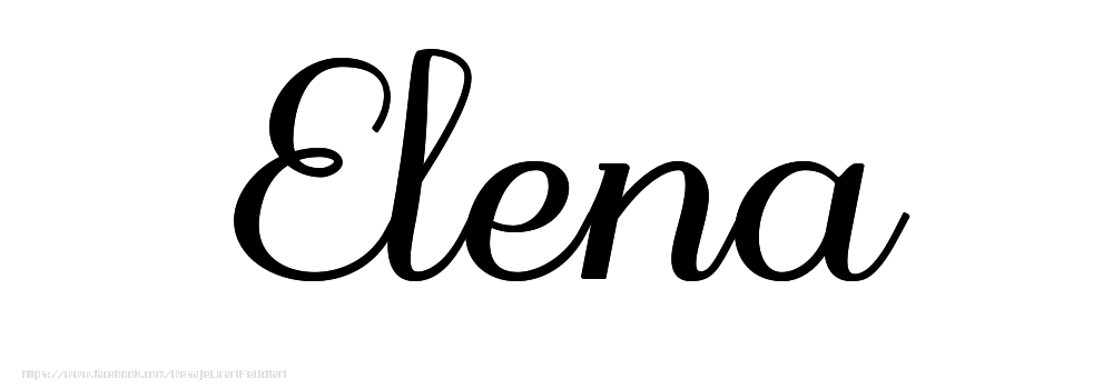 Felicitari cu numele tau - Imagine cu numele Elena - Scris de mână