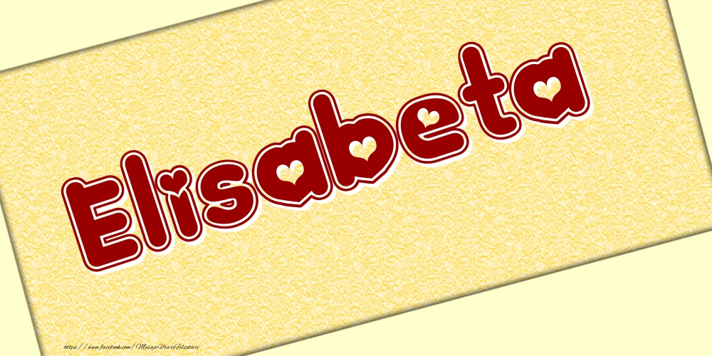 Felicitari cu numele tau - Poza cu numele Elisabeta - Scris cu inimioare