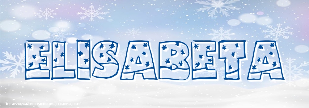 Felicitari cu numele tau - Imagine cu numele Elisabeta - Iarna