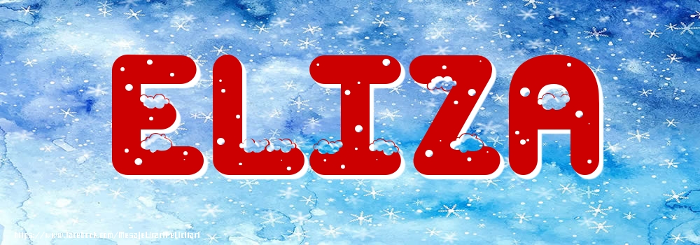 Felicitari cu numele tau - Poza cu numele Eliza - Iarna