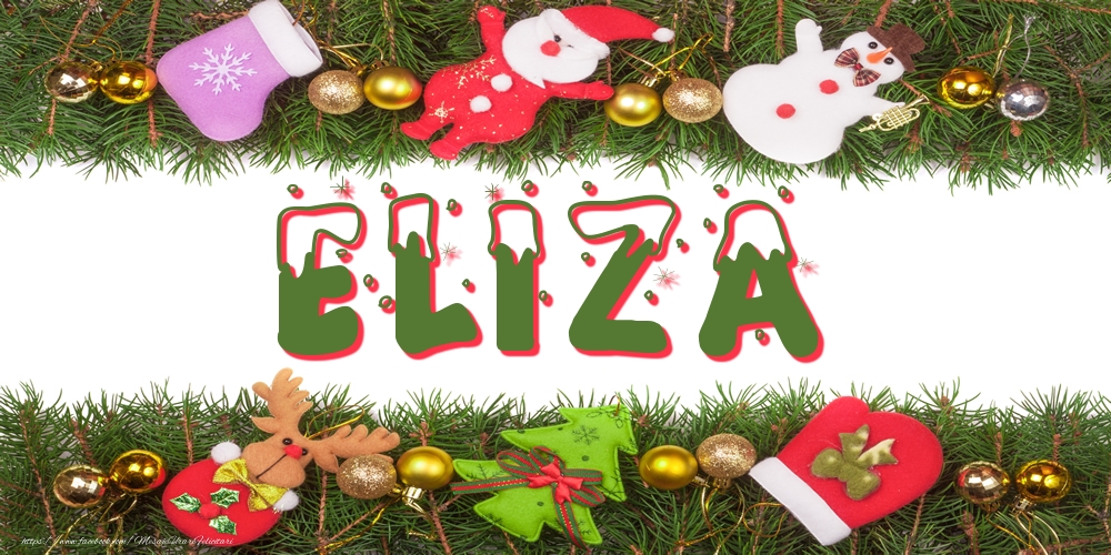 Felicitari cu numele tau - Poza cu numele Eliza de Craciun