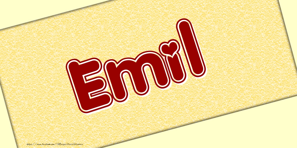 Felicitari cu numele tau - Poza cu numele Emil - Scris cu inimioare