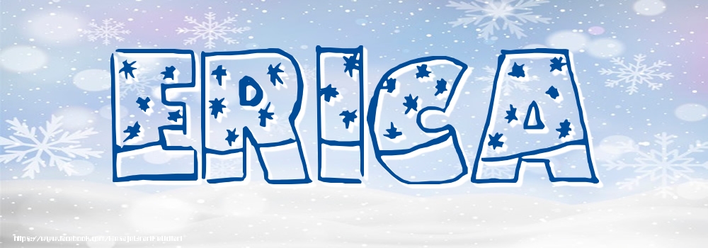 Felicitari cu numele tau - Imagine cu numele Erica - Iarna