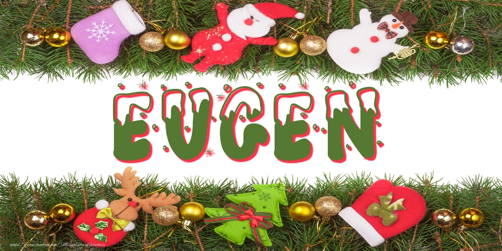 Felicitari cu numele tau - Poza cu numele Eugen de Craciun