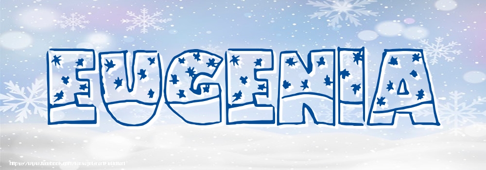 Felicitari cu numele tau - Imagine cu numele Eugenia - Iarna