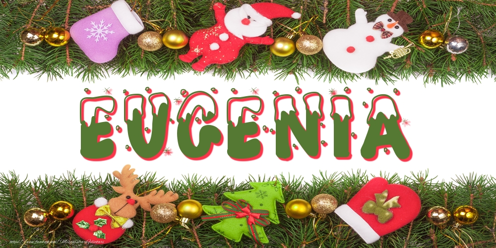 Felicitari cu numele tau - Poza cu numele Eugenia de Craciun
