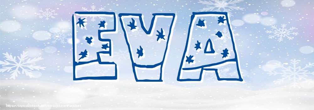 Felicitari cu numele tau - Imagine cu numele Eva - Iarna