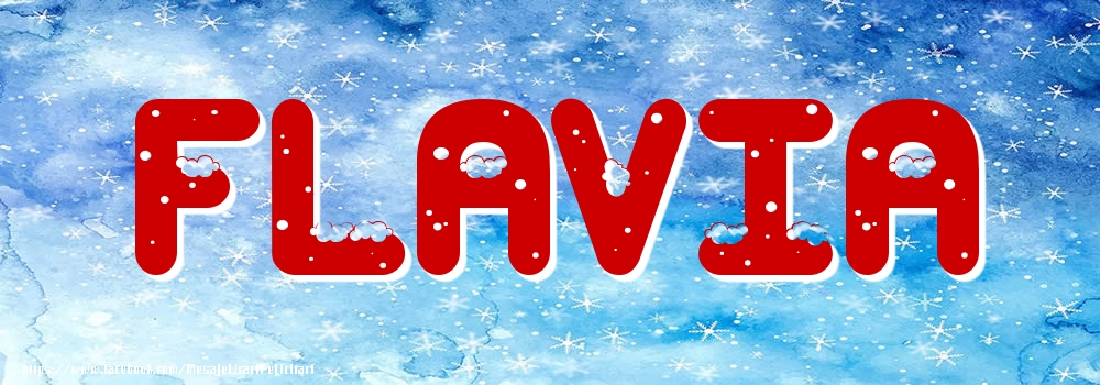 Felicitari cu numele tau - Poza cu numele Flavia - Iarna