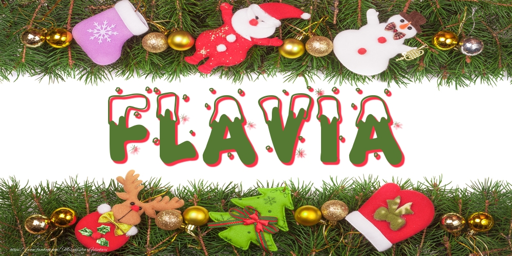 Felicitari cu numele tau - Poza cu numele Flavia de Craciun