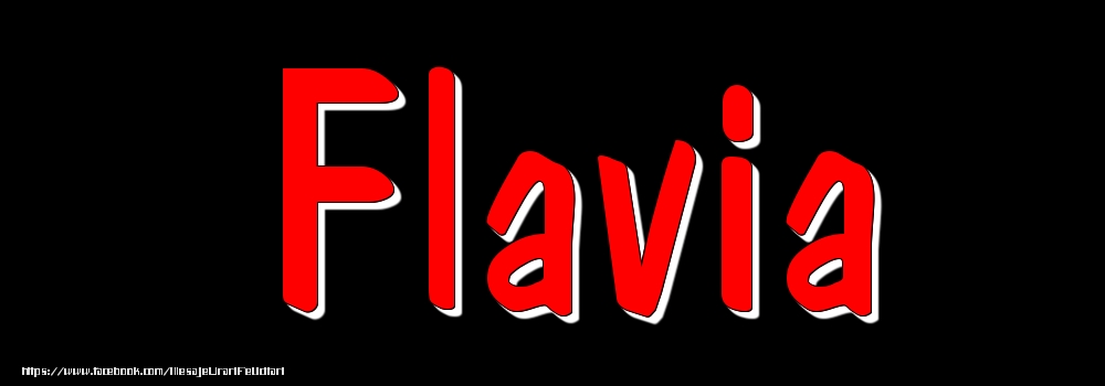 Felicitari cu numele tau - Imagine cu numele Flavia - Rosu pe fundal Negru