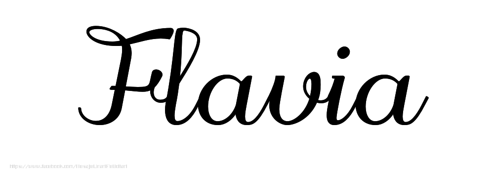 Felicitari cu numele tau - Imagine cu numele Flavia - Scris de mână